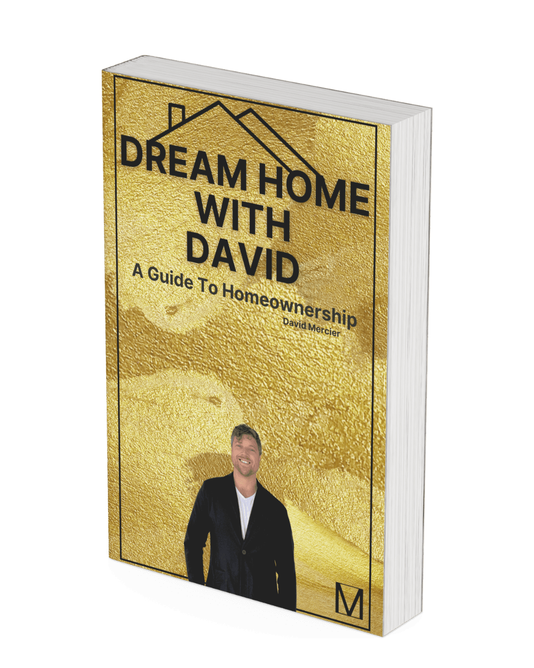 Dream Home With David, A Guide To Homeownership, shown as a printed book