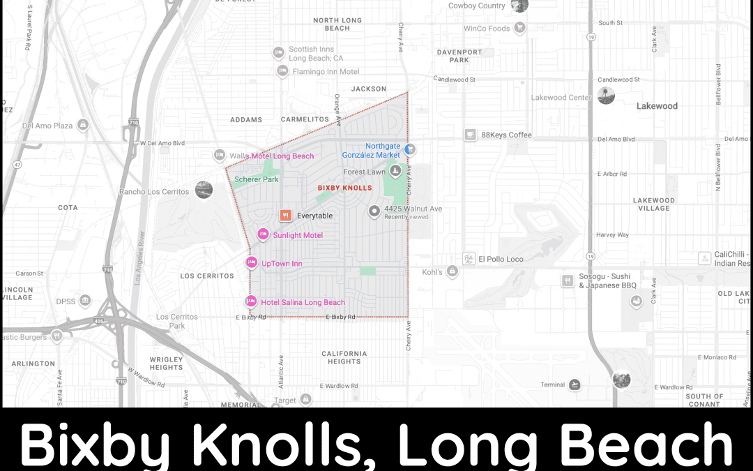 Why I Love Bixby Knolls, Long Beach, CA